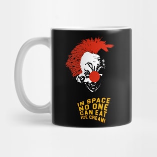 Killer Klowns From Outer Space  - In Space No One Can Eat Ice Cream! Mug